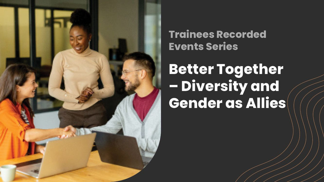 2025 Better Together – Diversity and Gender as allies