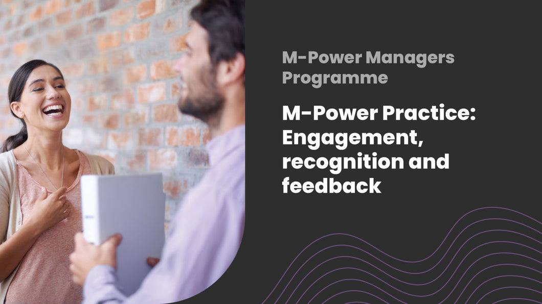 M-Power Practice: Engagement, recognition and feedback