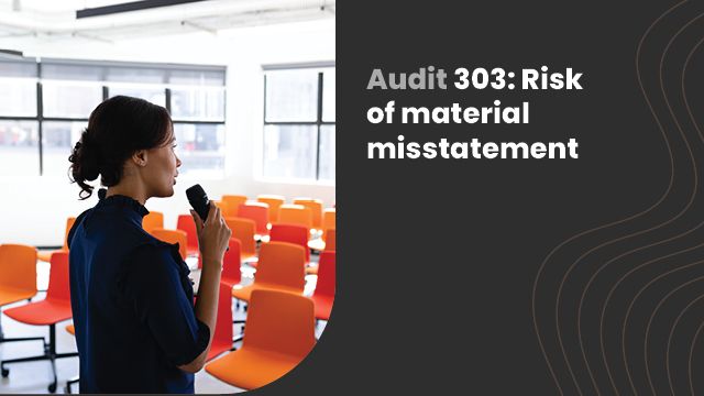 Audit 303: Risk of material misstatement