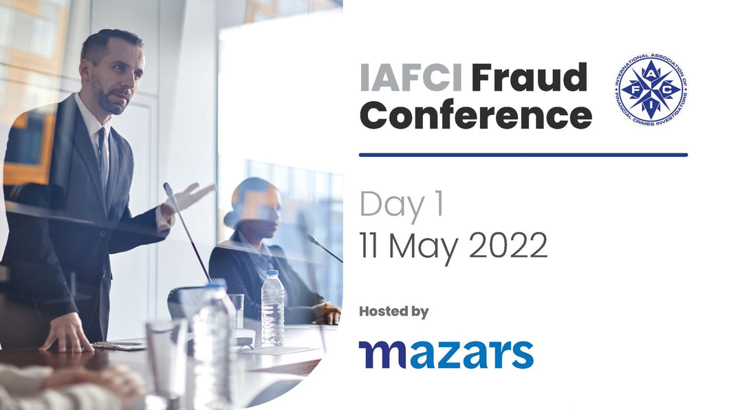 IAFCI Fraud Conference: Day 1