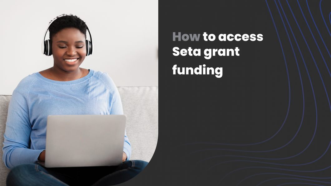 How to access Seta grant funding