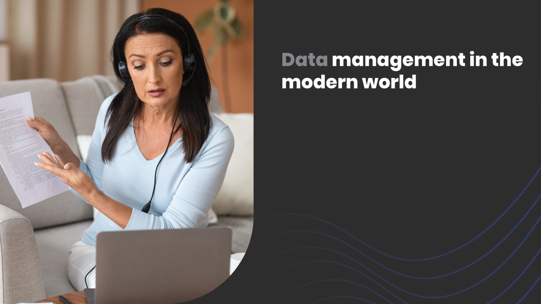 Data management in the modern world