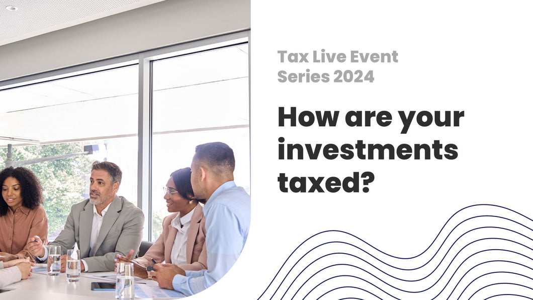 How are your investments taxed?