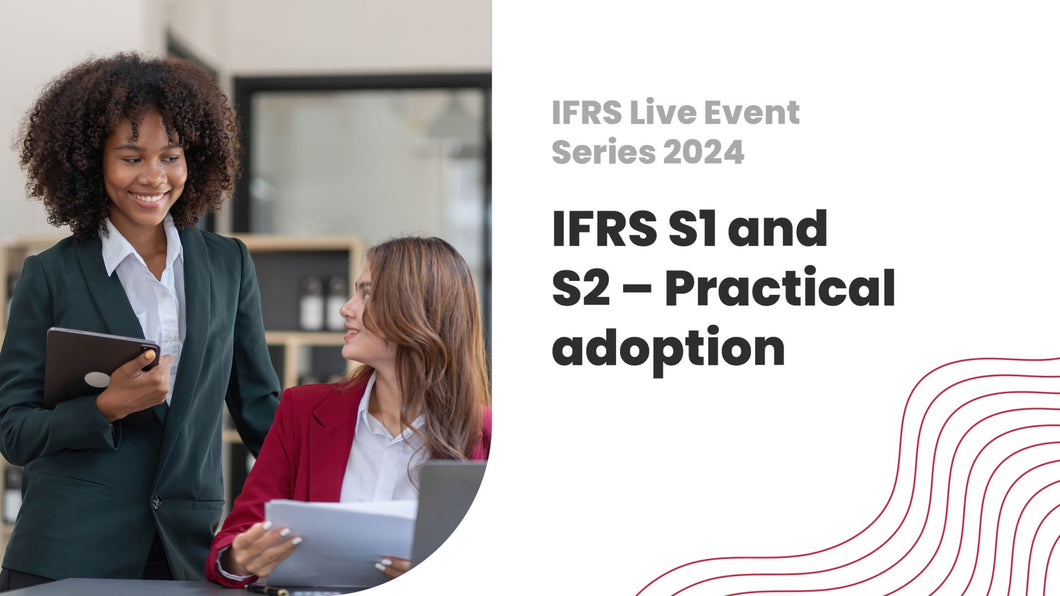 IFRS S1 and S2 – Practical adoption