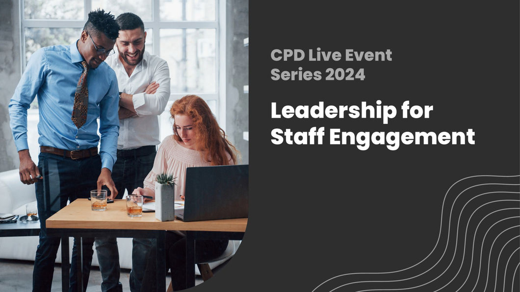 Leadership for Staff Engagement