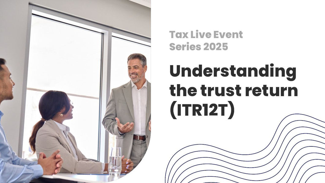 2025 Understanding the Trust And Individual Returns (ITR12T and ITR12v