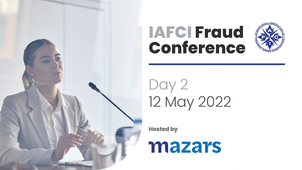 IAFCI Fraud Conference: Day 2