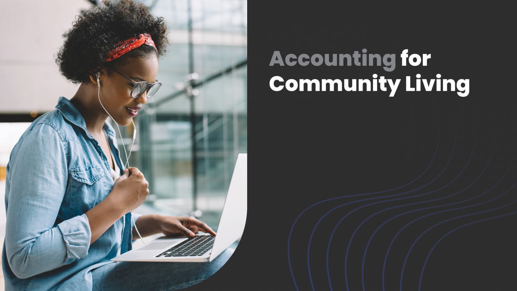 Accounting for Community Living