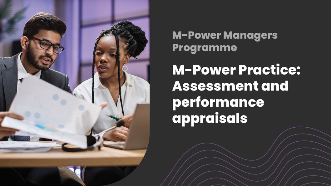 M-Power Practice: Assessment and performance appraisals