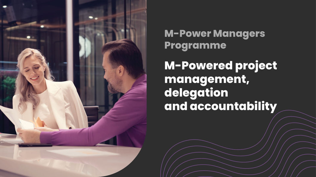 M-Powered project management, delegation and accountability