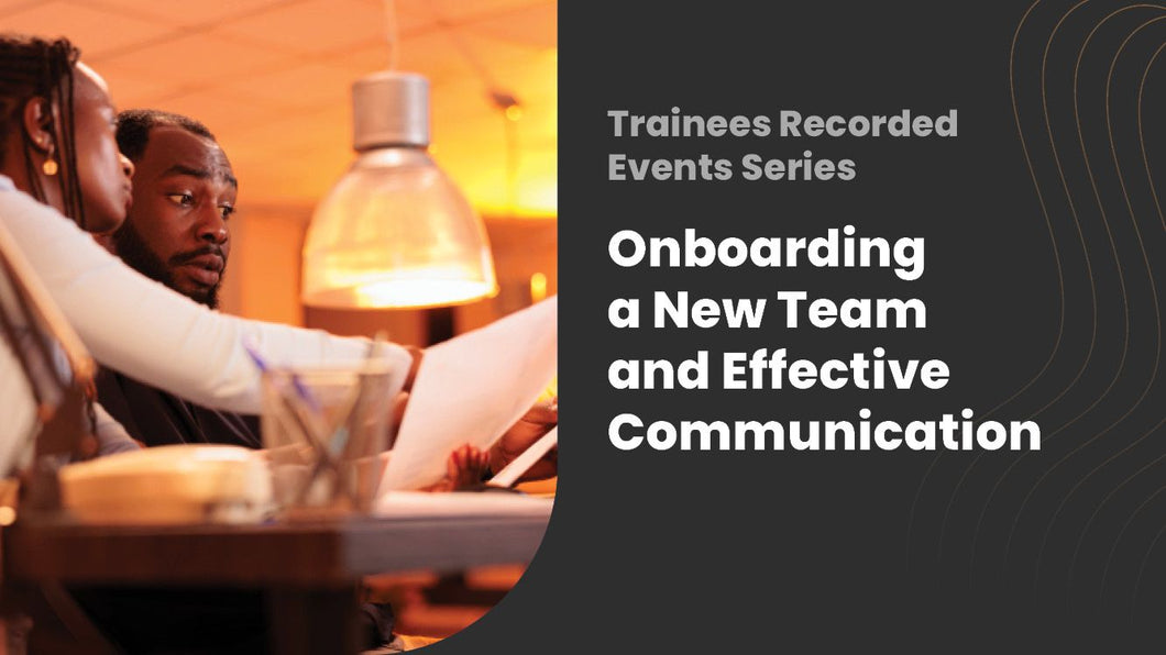 2025 Onboarding  a new team and effective communication