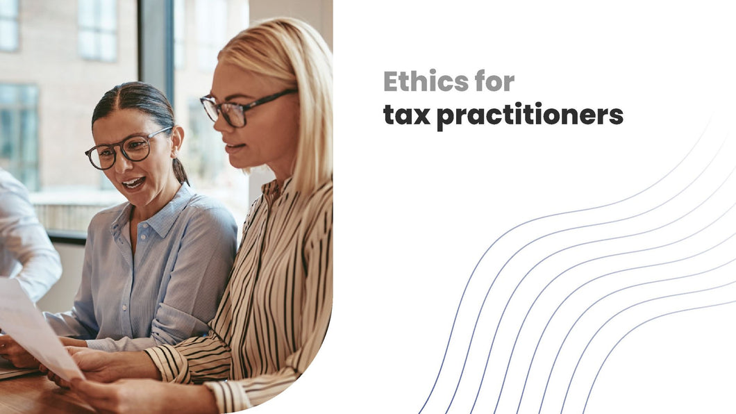 Ethics for tax practitioners