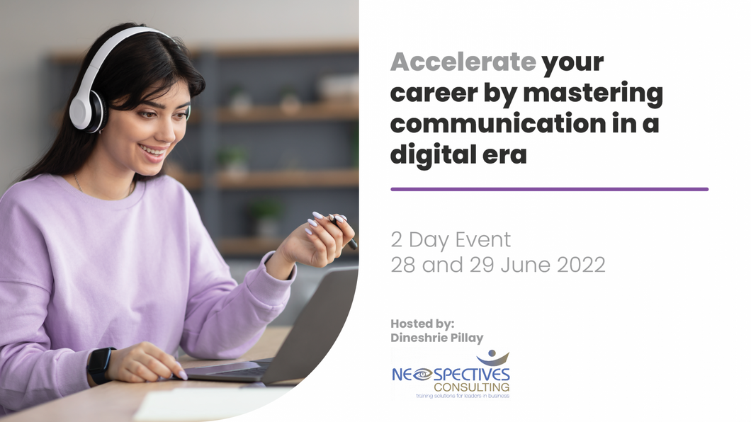 Accelerate your career by mastering communication in a digital era