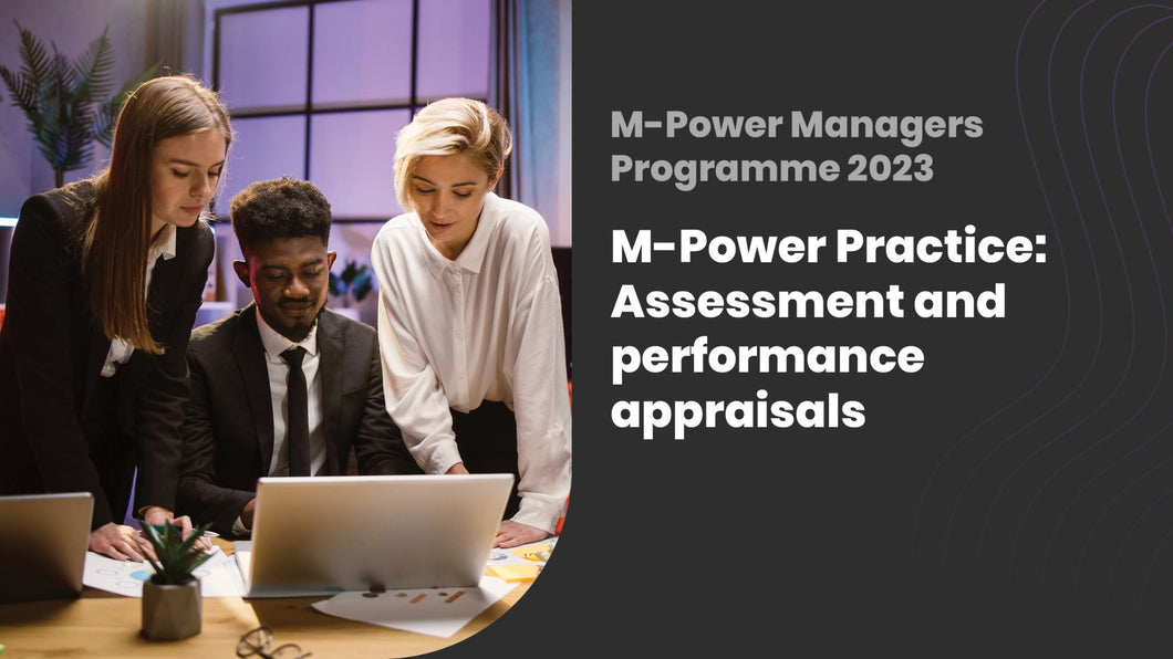 M-Power Practice: Assessment and performance appraisals