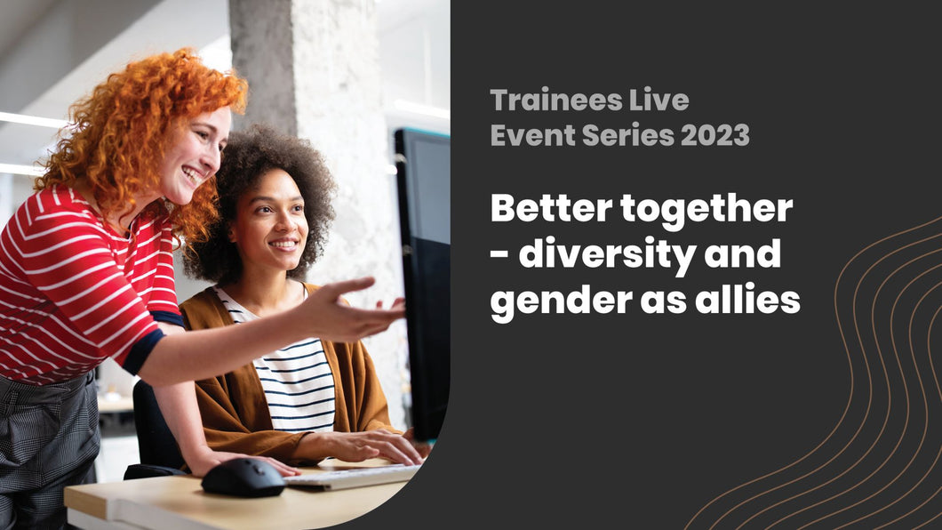 Better Together - Diversity and Gender as allies