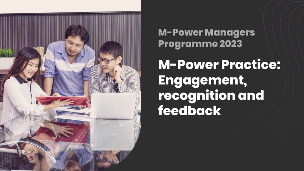 M-Power Practice: Engagement, recognition and feedback