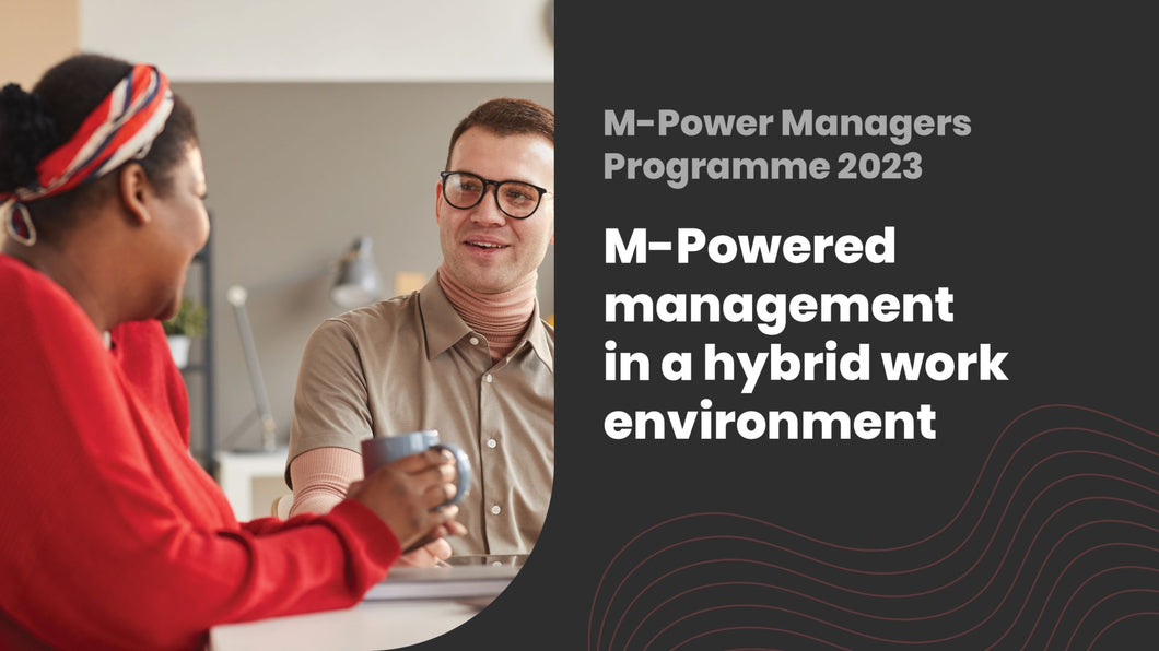 M-Powered management in a hybrid work environment