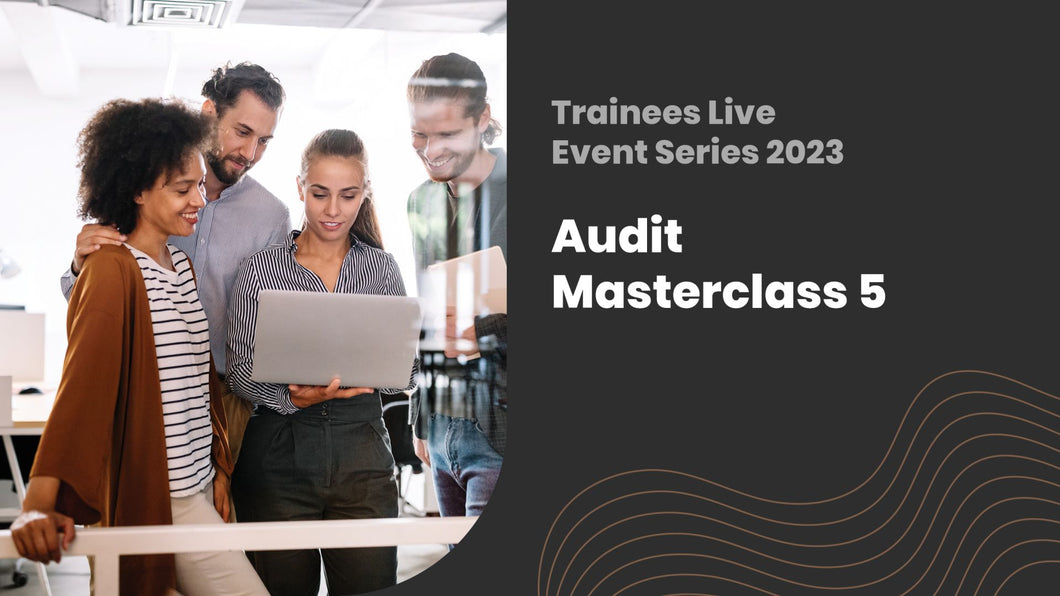 Audit Master Class 5